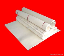 探索毛毡世界 从传统手工羊毛毡到现代工业毛毡